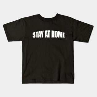 Stay At Home Kids T-Shirt